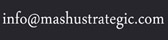 info@mashustrategic.com